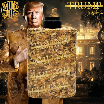 Trump gold standard "Limited" Mud Jug© Stealth© Mudjug