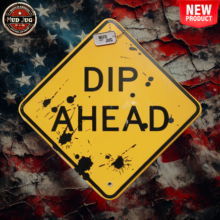 Mud Jug© Dip ahead sign Sticker Mud Jug