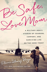 Military Moms: Finding Strength and Resilience When Your Child is Sent to War