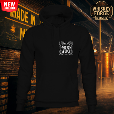 Mud Jug© Whiskey Forge Hoodie Mud Jug