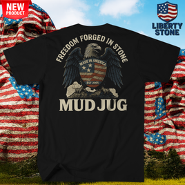 Mud Jug© Liberty Stone T-Shirt Mud Jug