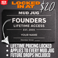 Founders Legacy Membership (Lifetime Membership) Mud Jug
