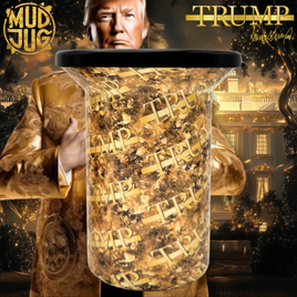 Trump Gold standard "Limited" Mud Jug© Roadie© Mud Jug